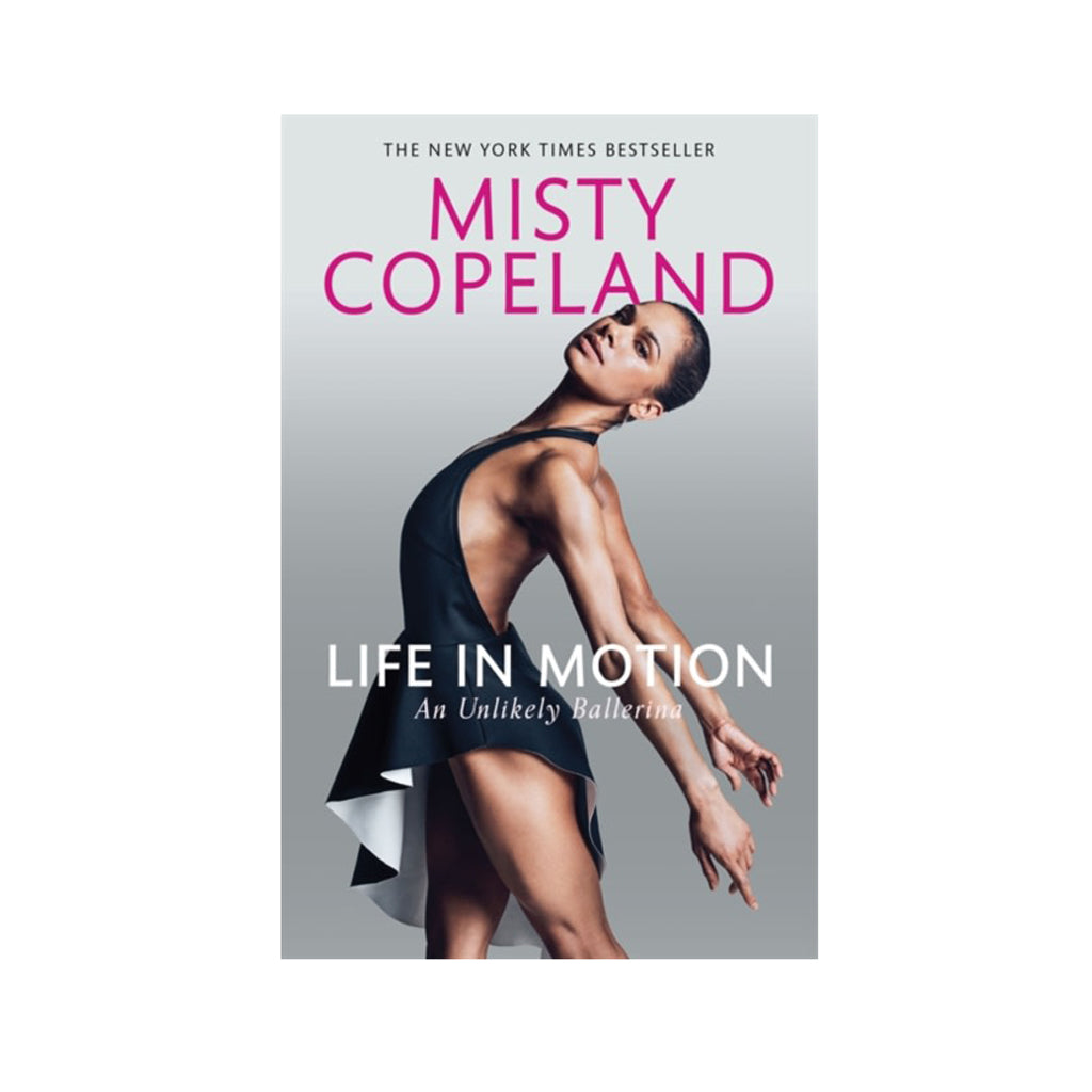 Life in Motion: An Unlikely Ballerina Book