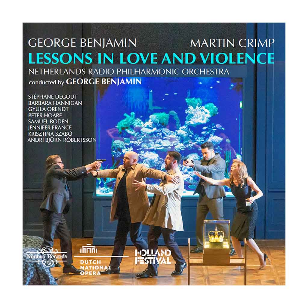 Geaorge Benjamin: Lessons in Love and Violence on CD