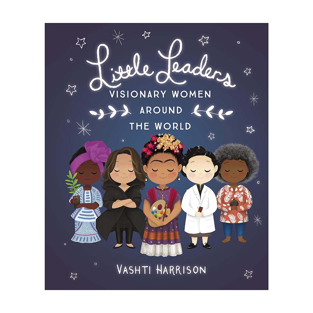 Little Leaders: Visionary Women Around the World Book