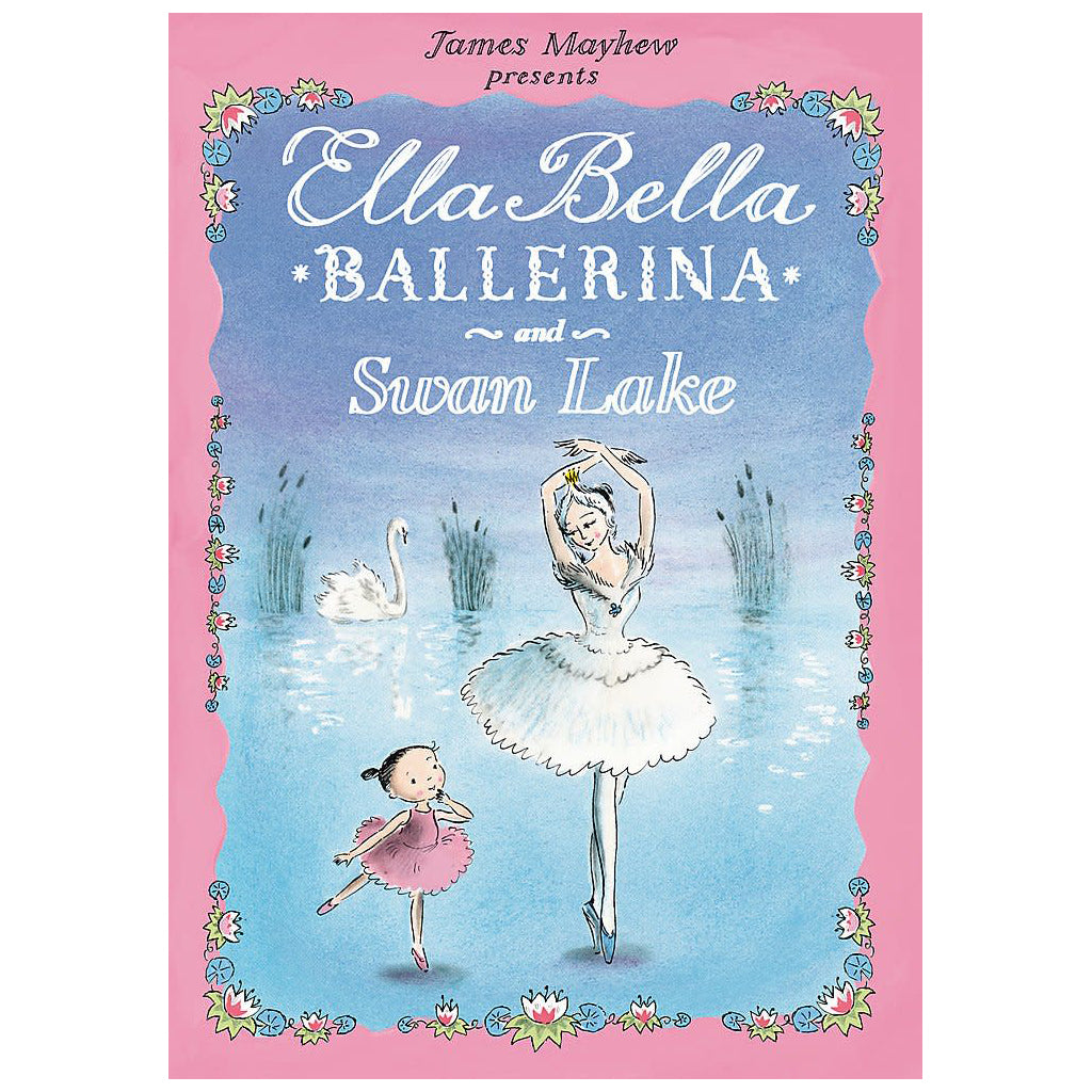 Ella Bella Ballerina and Swan Lake Book